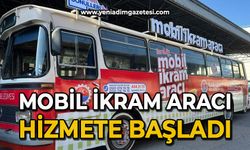 Mobil ikram aracı hizmete başladı