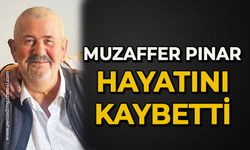 Muzaffer Pınar hayatını kaybetti