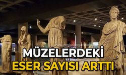 Müzelerdeki eser sayısı arttı