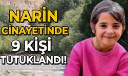 Narin Güran cinayetinde aralarında anne ve ağabeyin de bulunduğu 9 kişiye tutuklama talebi