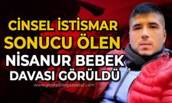 Cinsel istismara uğrayan 2 yaşındaki Nisanur bebek davası görüldü