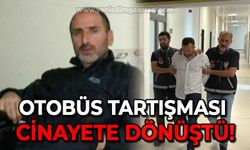 Otobüs tartışması cinayete dönüştü: Erdal Kara can verdi