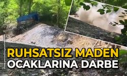 Ruhsatsız maden ocaklarına darbe