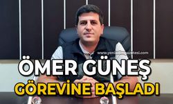 Ömer Güneş görevine başladı