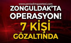 Zonguldak'ta dolandırıcılık operasyonu: 7 kişi gözaltında