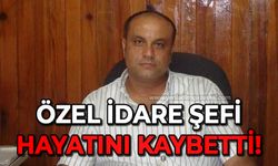 Özel İdare Şefi Kaan Güçer hayatını kaybetti