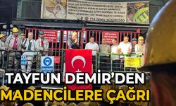 Tayfun Demir, madencileri mitinge davet etti