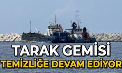 Tarak gemisi temizliğe devam ediyor