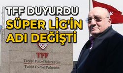 TFF duyurdu: Süper Lig'in adı değişti