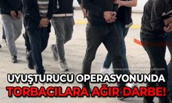 Uyuşturucu operasyonunda torbacılara ağır darbe!