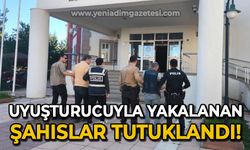 Kastamonu’da uyuşturucuyla yakalanan 2 şahıs tutuklandı