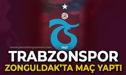 Süper Lig Trabzonspor Zonguldak'ta maç yaptı