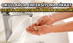 Okullarda enfeksiyona dikkat: Çocukları hastalıklardan koruyun!