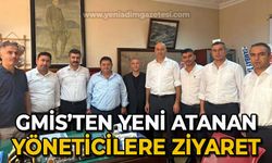 GMİS'ten yeni atanan yöneticilere ziyaret