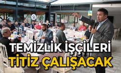 Temizlik işçileri titiz çalışacak