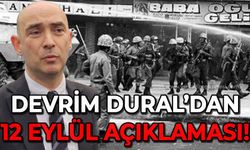 Devrim Dural'dan 12 Eylül açıklaması