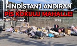 Hindistan'ı andıran pis kokulu mahalle!