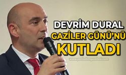 Devrim Dural Gaziler Günü'nü kutladı