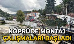 Köprüde montaj çalışmaları başladı