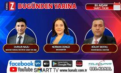 Bu günden Yarına bu akşam KANAL Z ekranlarında