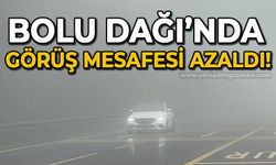 Bolu Dağı'nda görüş mesafesi azaldı