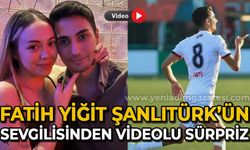 Fatih Yiğit Şanlıtürk'ün sevgilisinden videolu sürpriz