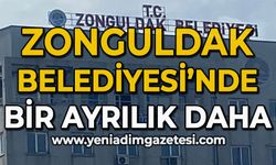 Zonguldak Belediyesi’nden bir ayrılık daha