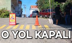 Sürücüler dikkat: O yol kapalı