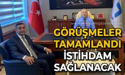 Görüşmeler tamamlandı: İstihdam sağlanacak