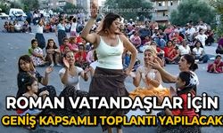 Bakanlıktan Roman vatandaşlara çalıştaylı çözüm