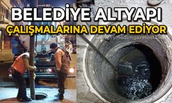 Belediye altyapı çalışmalarına devam ediyor