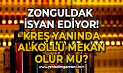 Zonguldak isyan ediyor: Kreş yanında alkollü mekan olur mu?