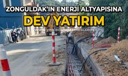 Zonguldak'ın enerji altyapısına dev yatırım