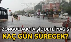 Zonguldak'ta şiddetli yağış başladı: Kaç gün sürecek?