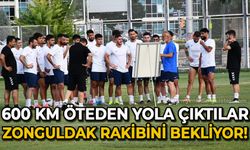 600 kilometre öteden yola çıktılar: Zonguldakspor rakibi bekliyor!