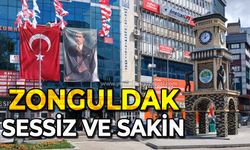 Zonguldak sessiz ve sakin