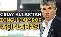 Giray Bulak'tan Zonguldakspor açıklaması