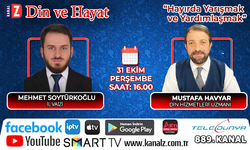 Din ve Hayat 31 Ekim Perşembe günü KANAL Z ekranlarında