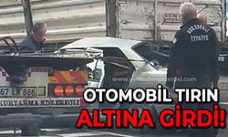 Otomobil tırın altına girdi: 1 yaralı