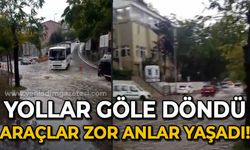 Yollar göle döndü araçlar zor anlar yaşıyor