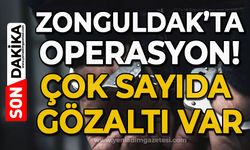 Zonguldak'ta operasyon: Çok sayıda gözaltı var