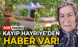 Kayıp Hayriye Akbaba'dan haber var