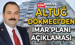 Altuğ Dökmeci'den 'İmar Planı' açıklaması