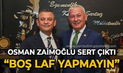 Osman Zaimoğlu sert çıktı: Boş laf yapmayın!