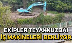 Ekipler teyakkuzda: İş makineleri bekliyor