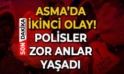 Asma'da ikinci olay: Polis ekipleri zor anlar yaşadı!