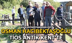 Osman Hacıbektaşoğlu, Tios Antik Kent'te