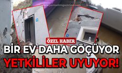 Bir ev daha göçüyor yetkililer uyuyor: Verilen söz tutulsun!