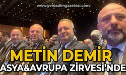 Metin Demir Avrupa ve Asya Zirvesi'ne katıldı