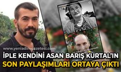 Barış Kurtal'ın son paylaşımları ortaya çıktı